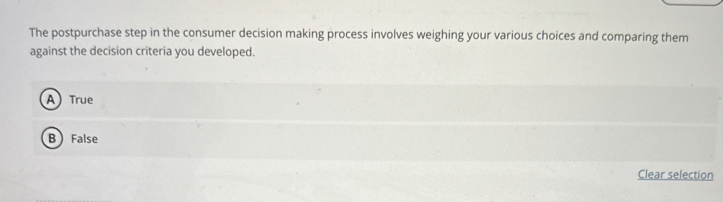 Solved The postpurchase step in the consumer decision making | Chegg.com