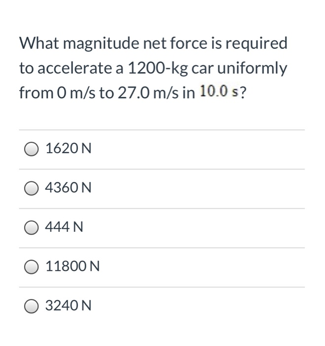 solved-what-magnitude-net-force-is-required-to-accelerate-a-chegg