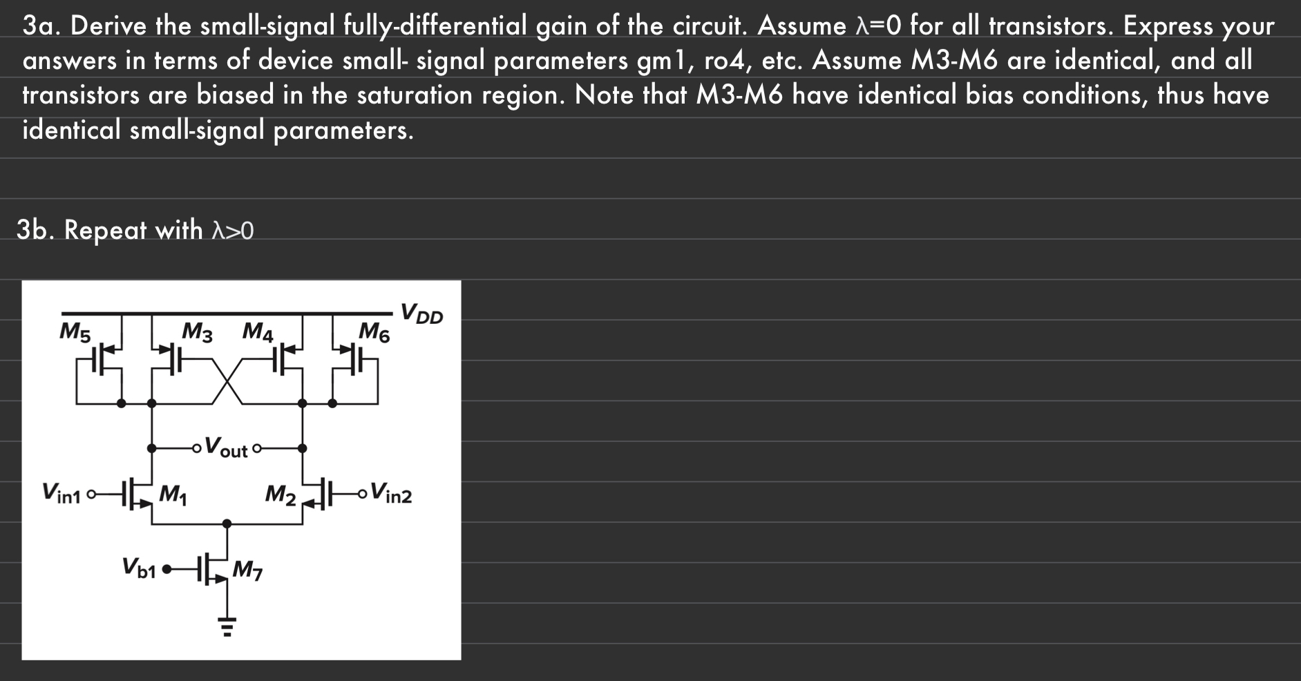 Solved 3a. Derive the small-signal fully-differential gain | Chegg.com