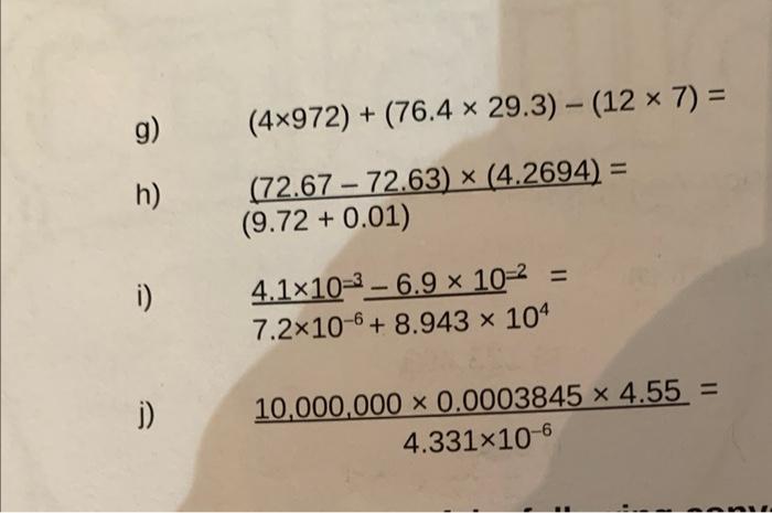 Solved g) (4×972)+(76.4×29.3)−(12×7)= h) | Chegg.com