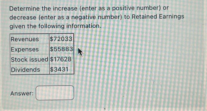 Solved Determine the increase (enter as a positive number) | Chegg.com