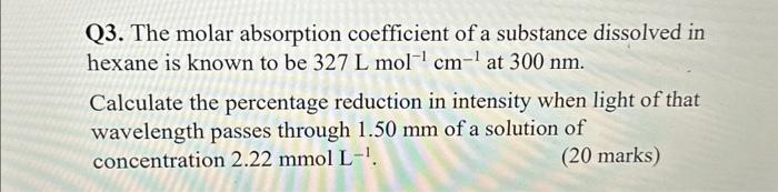 Q3. The molar absorption coefficient of a substance | Chegg.com