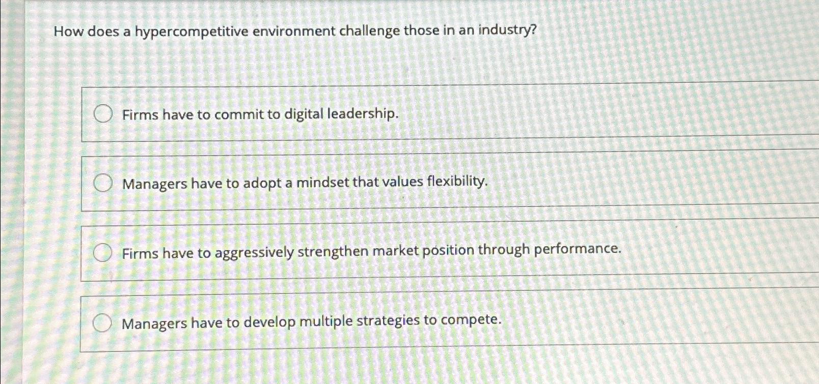 Solved How does a hypercompetitive environment challenge | Chegg.com