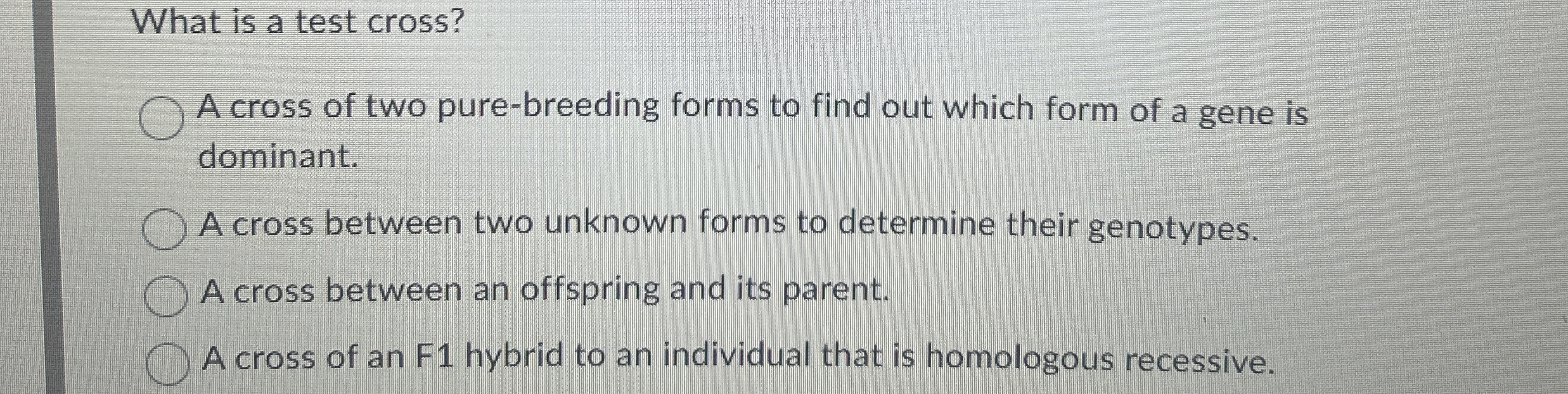 Solved What is a test cross?A cross of two pure-breeding | Chegg.com