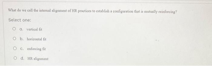 Solved What do we call the internal alignment of HR | Chegg.com