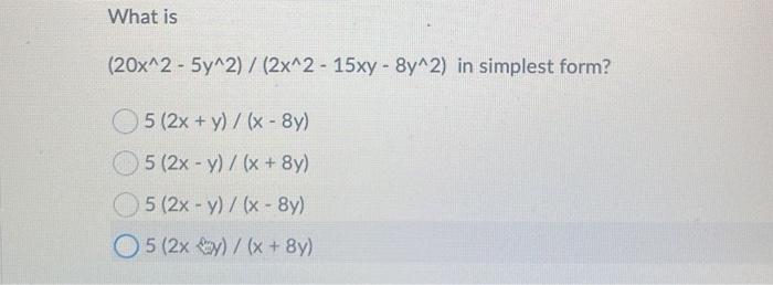 solved-what-is-20x-2-5y-2-2x-2-15xy-8y-2-in-simplest-chegg