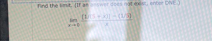 Solved Find the limit. (If an answer does not exist, enter | Chegg.com