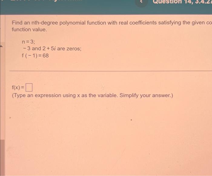 Solved Find an nth-degree polynomial function with real | Chegg.com