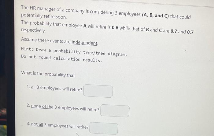 Solved The HR manager of a company is considering 3 | Chegg.com