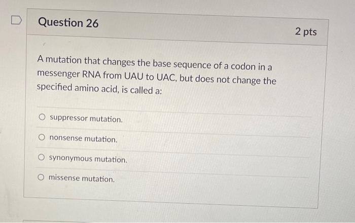 Solved Question 26 2 pts A mutation that changes the base | Chegg.com