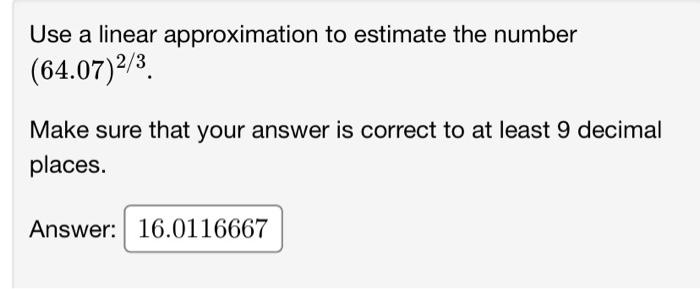 Solved Use a linear approximation to estimate the number | Chegg.com