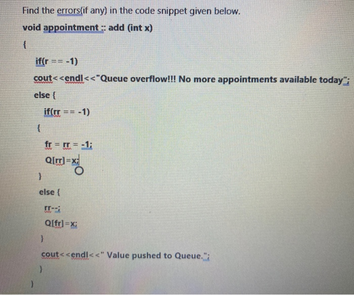 Solved Find the errors(if any) in the code snippet given | Chegg.com image.