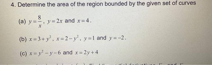 Solved 4. Determine The Area Of The Region Bounded By The | Chegg.com