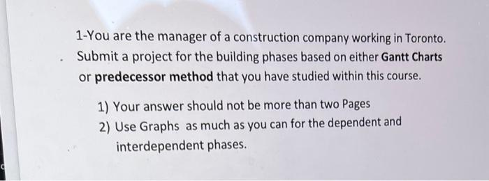 Solved 1-You are the manager of a construction company | Chegg.com