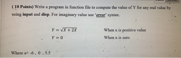Solved (10 Points) Write a program in function file to | Chegg.com