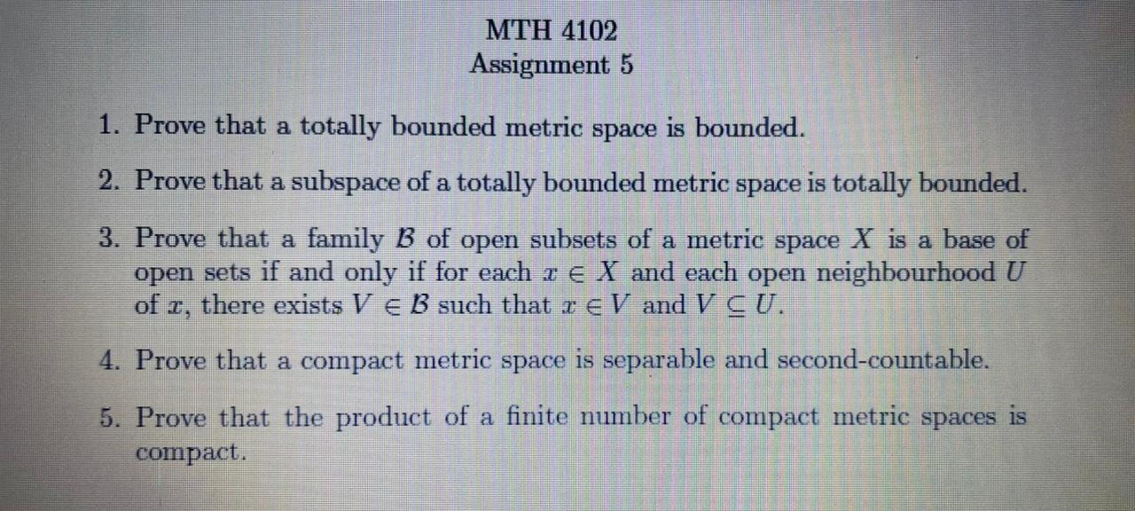 Solved 1. ﻿Prove that a totally bounded metric space is | Chegg.com