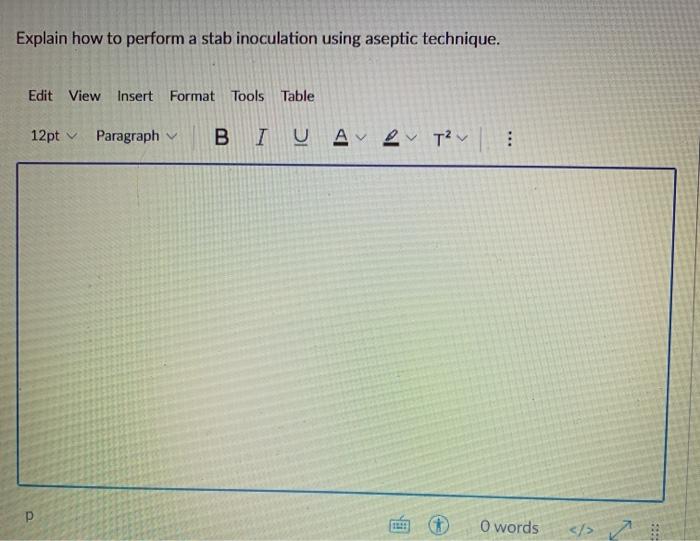 Solved Explain how to perform a stab inoculation using | Chegg.com