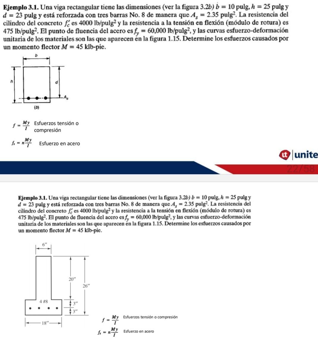 Ejemplo 3.1. Una viga rectangular tiene las dimensiones (ver la figura \( 3.2 b \) ) \( b=10 \) pulg, \( h=25 \) pulg y \( d=