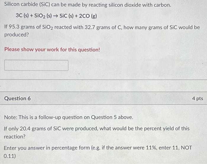 Solved Please answer 6!Silicon carbide (SiC) can be made by | Chegg.com