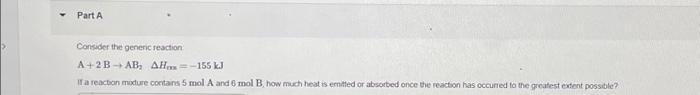 Solved Consider the generic reaction: A + 2B → AB₂ AH = -155 | Chegg.com