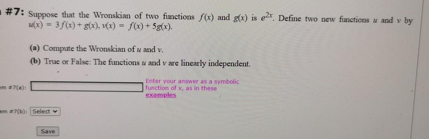 Solved 7 Suppose That The Wronskian Of Two Functions F Chegg Com