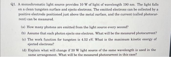 Solved Q1. A monochromatic light source provides 10 W of | Chegg.com