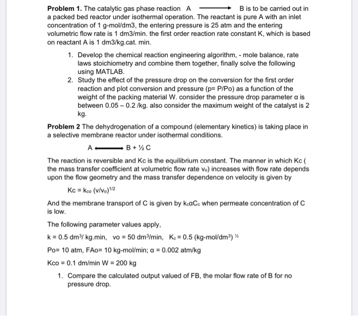 Solved Problem 1. The catalytic gas phase reaction A B is to | Chegg.com