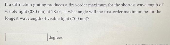 Solved If a diffraction grating produces a first-order | Chegg.com