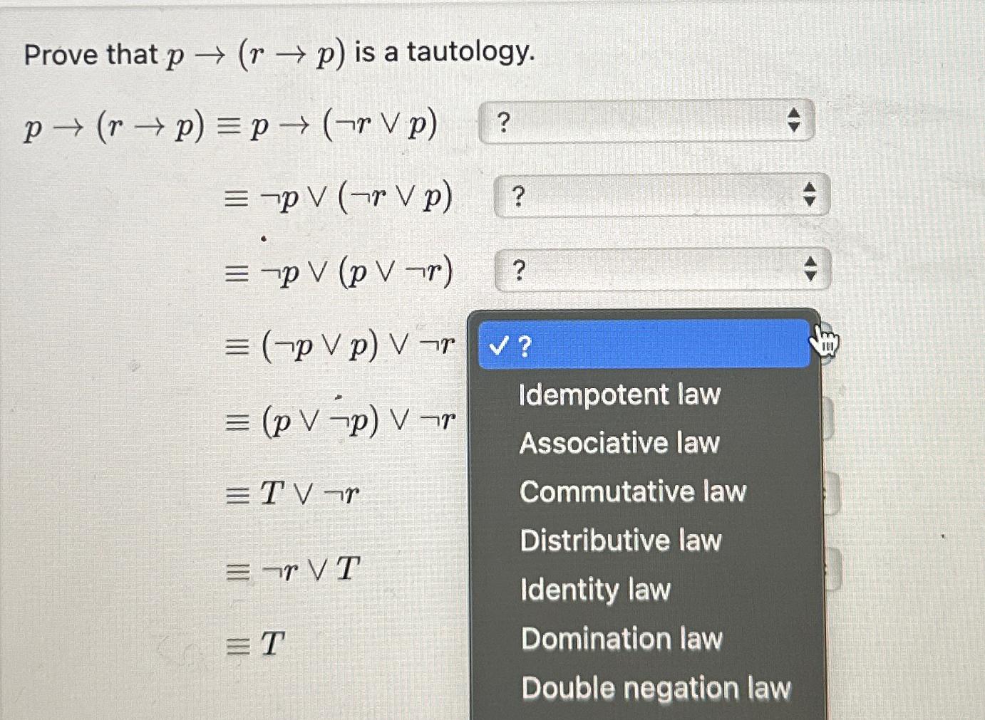 Solved Prove that p→(r→p) ﻿is a | Chegg.com