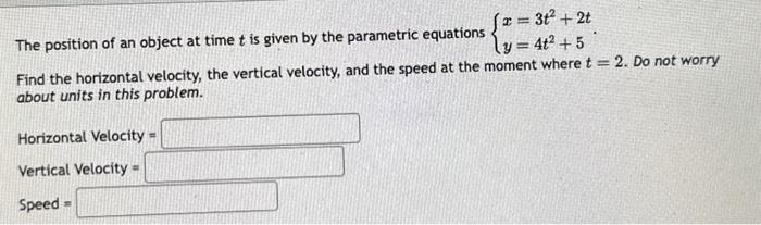 Solved The position of an object at time t is given by the | Chegg.com