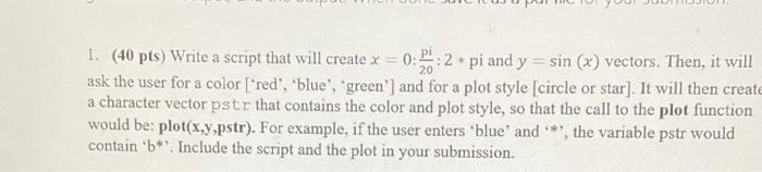 Solved 1. (40 pts) Write a script that will create x = | Chegg.com