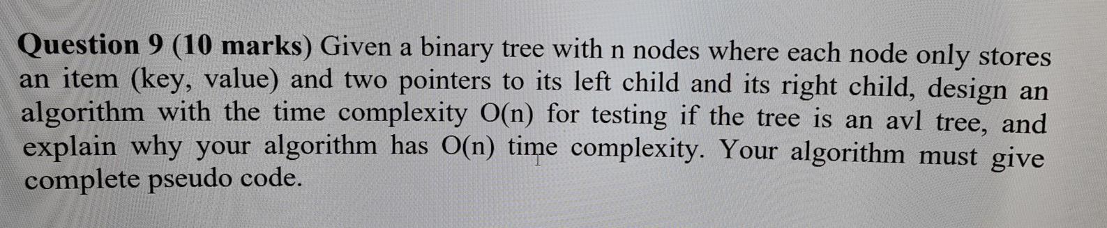Solved Question 9 (10 marks) Given a binary tree with n | Chegg.com