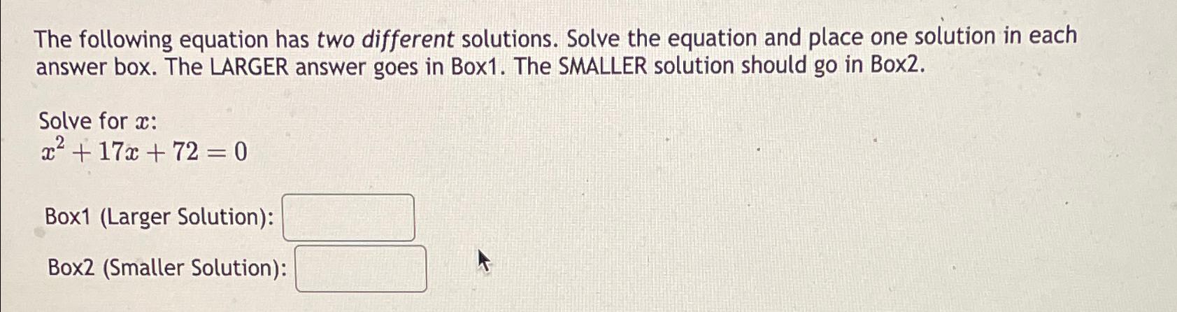 Solved The following equation has two different solutions. | Chegg.com