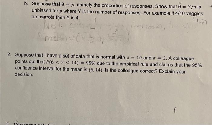 b. Suppose that \( \theta=p \), namely the proportion of responses. Show that \( \hat{\theta}=Y / n \) is unbiased for \( p \