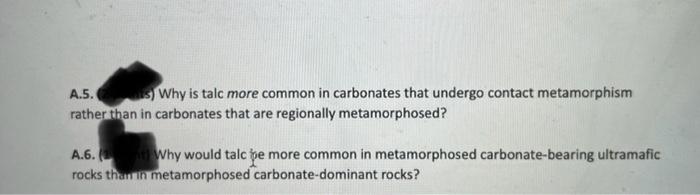Solved A.5. Wh) Why is talc more common in carbonates that | Chegg.com