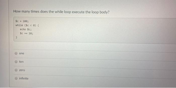 Solved How many times does the while loop execute the loop | Chegg.com