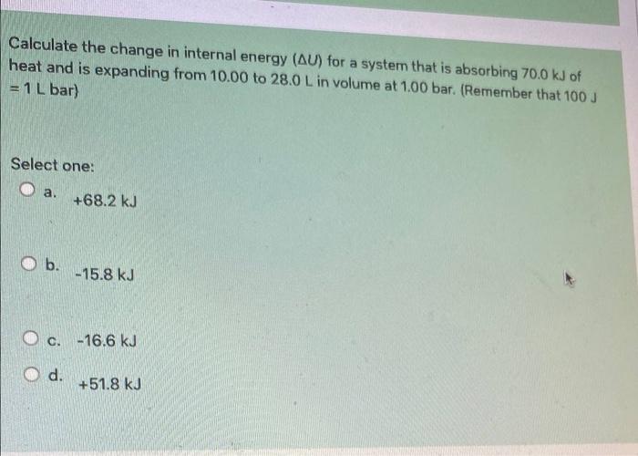 Solved Calculate the change in internal energy (AU) for a | Chegg.com