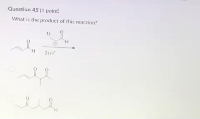 Solved Question 45 (1 point) What is the product of this | Chegg.com