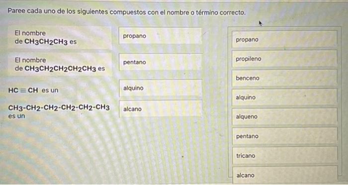 Paree cada uno de los siguientes compuestos con el nombre o término correcto. El nombre de \( \mathrm{CH}_{3} \mathrm{CH}_{2}