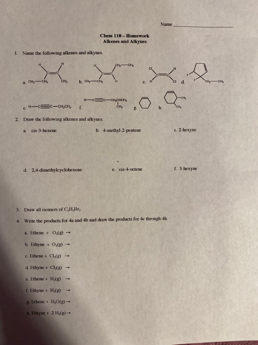 Solved Name Chem 110-Homework Alkenes and Alkynes 1. Name | Chegg.com