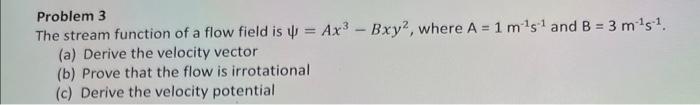 Solved Problem 3 The stream function of a flow field is | Chegg.com