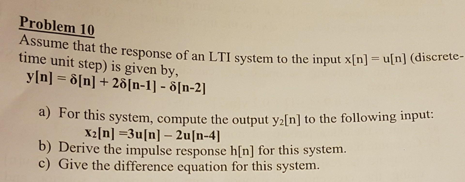 Solved problem 10 assume that the response of an lti system chegg