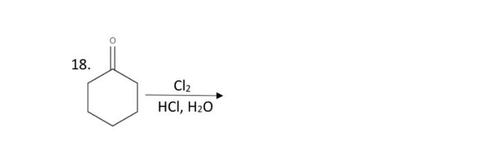 Solved 18. Cl2 HCI, H2O | Chegg.com