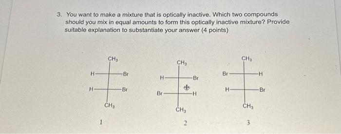 Solved 3. You want to make a mixture that is optically | Chegg.com