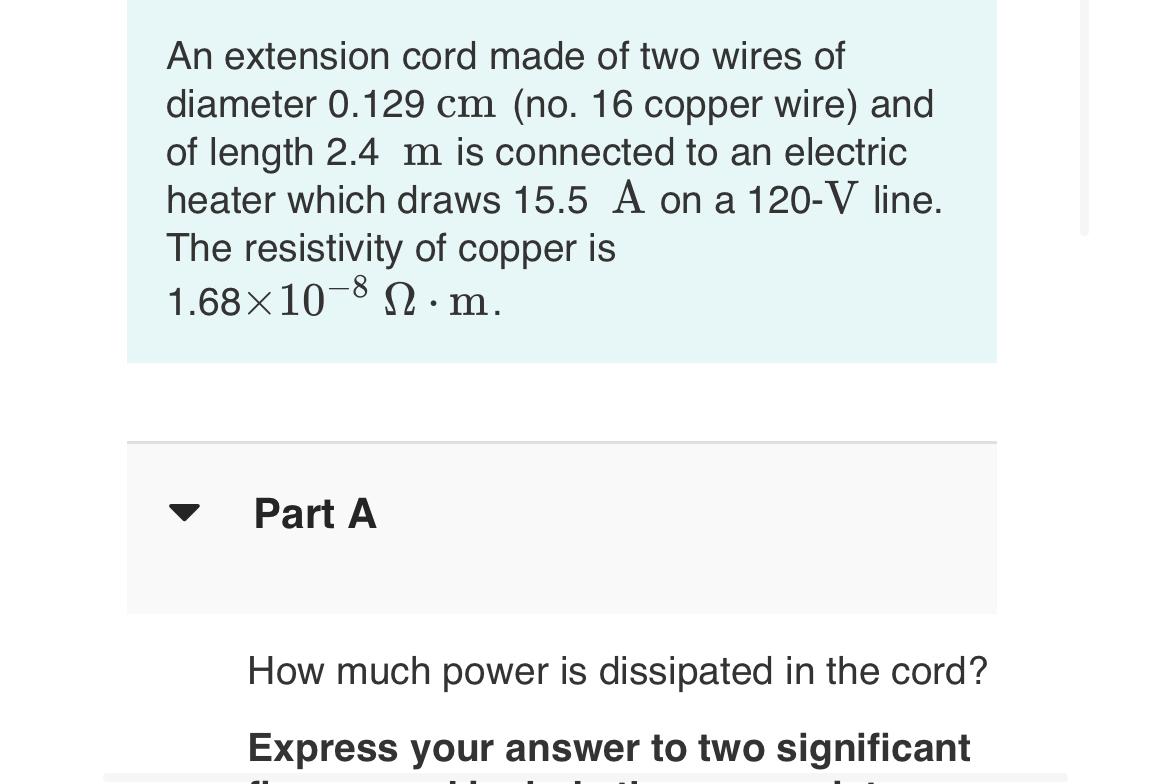 Solved An extension cord made of two wires of diameter