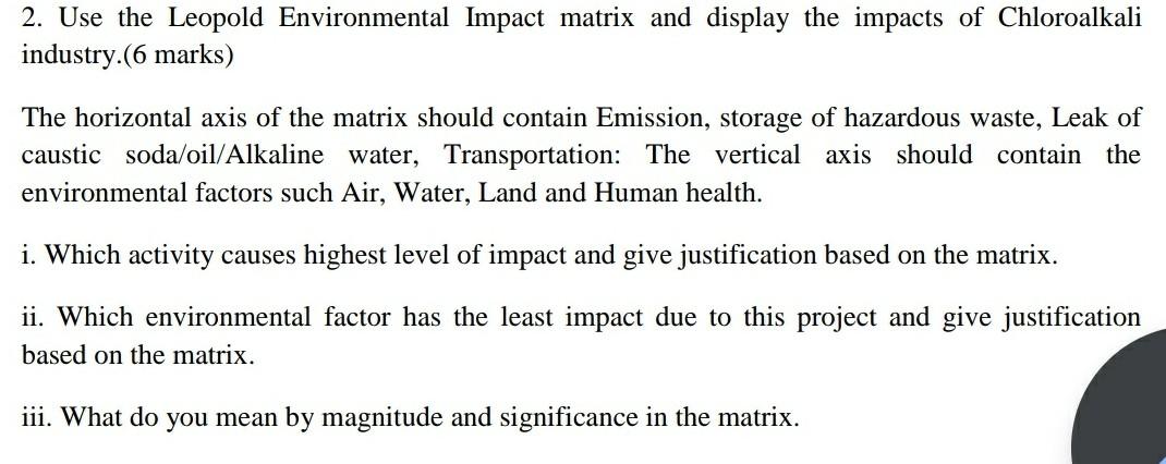 Solved 2. Use the Leopold Environmental Impact matrix and | Chegg.com