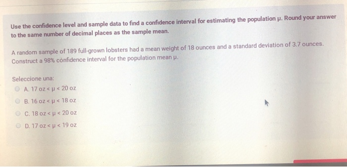 Solved Use the confidence level and sample data to find a | Chegg.com