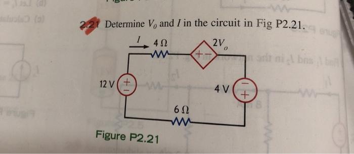 Solved Determine V, and I in the circuit in Fig P2.21. 42 w+ | Chegg.com