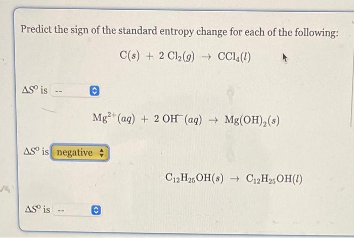 Solved Predict the sign of the standard entropy change for | Chegg.com