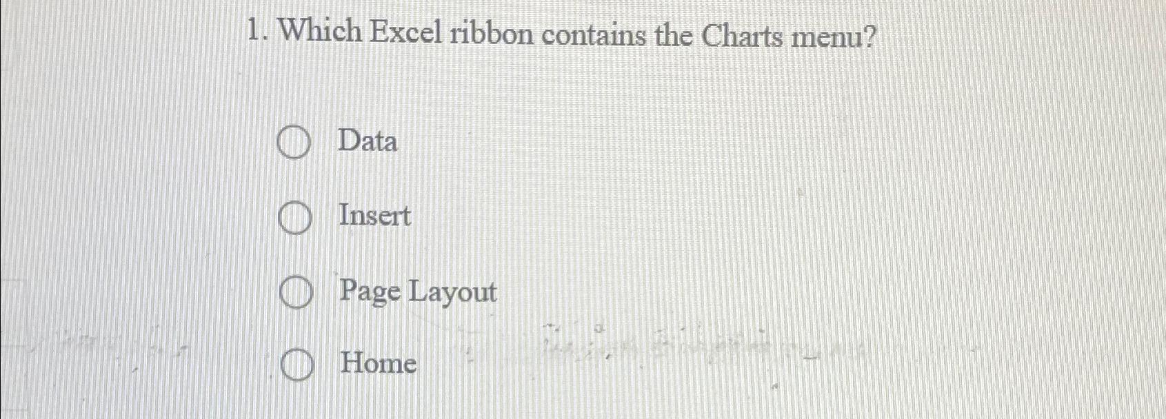 Solved Which Excel ribbon contains the Charts